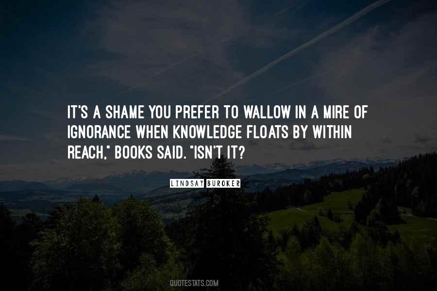 It's A Shame Quotes #210574