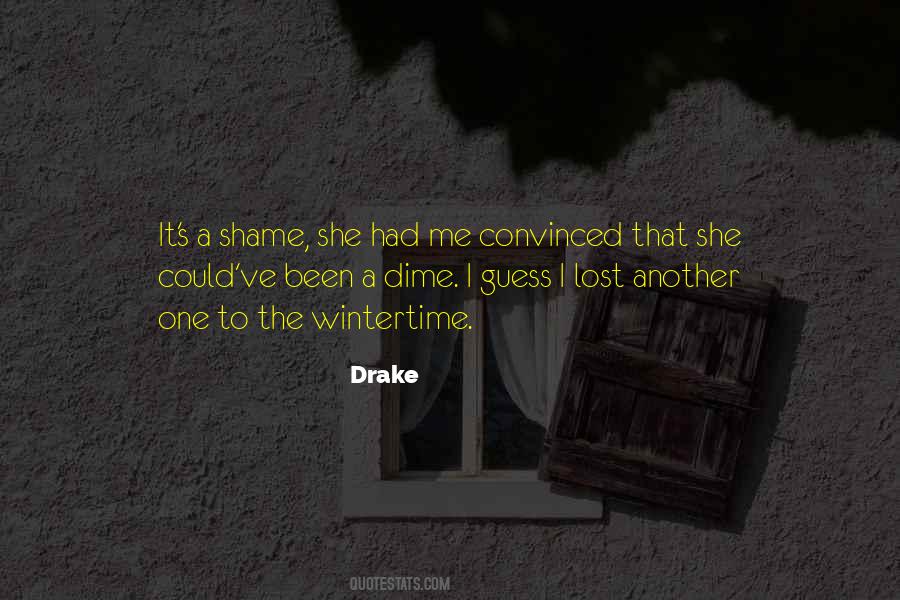 It's A Shame Quotes #660451