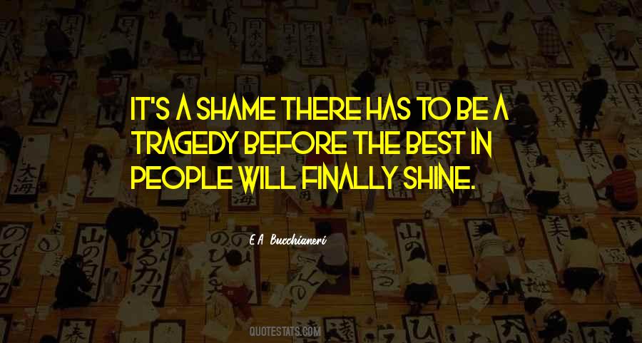 It's A Shame Quotes #670101