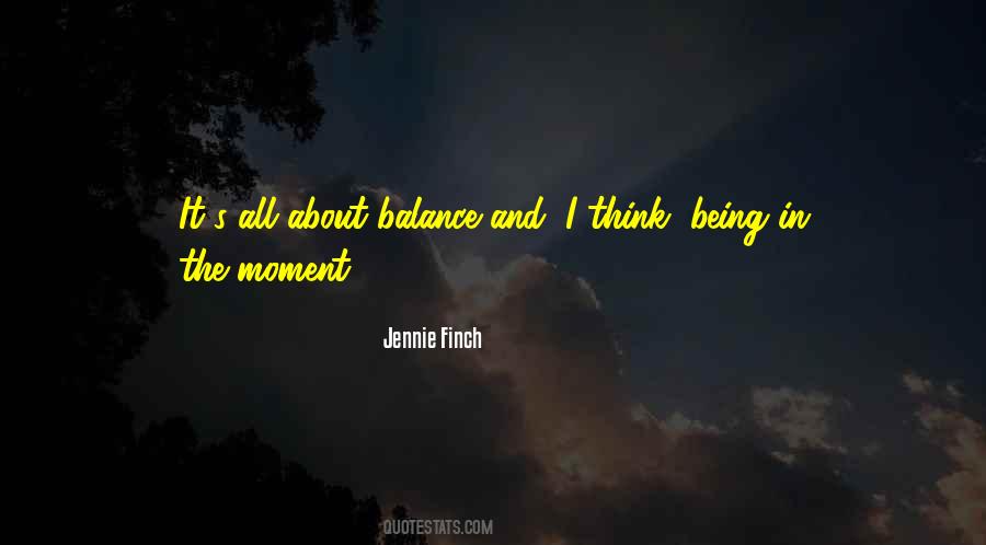 It's All About Balance Quotes #1413480