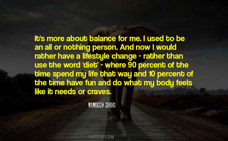 It's All About Balance Quotes #362512