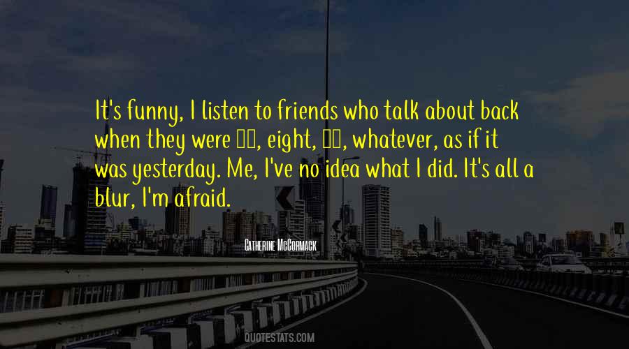 It's All About Me Funny Quotes #1134374