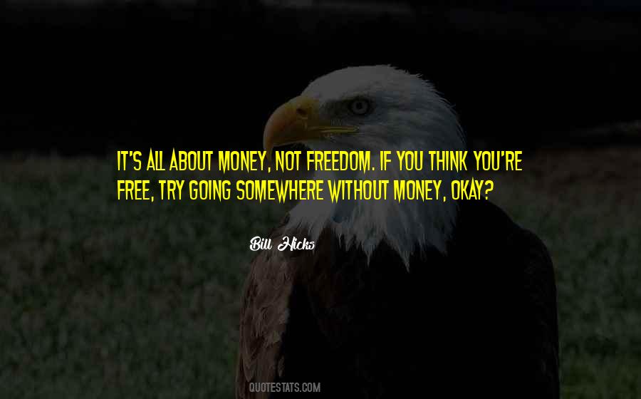 It's All About Money Quotes #1214773