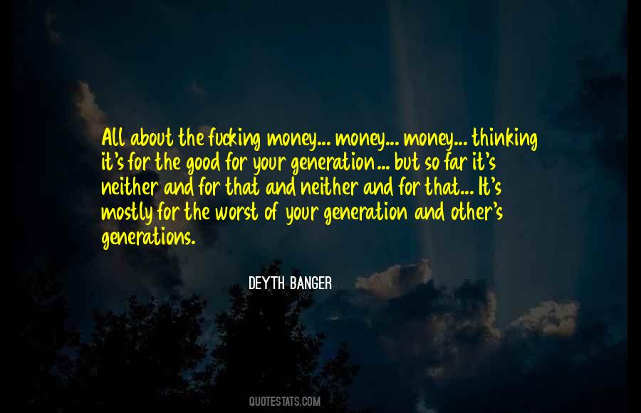 It's All About Money Quotes #1552531 It's All About Money Quotes #1552531