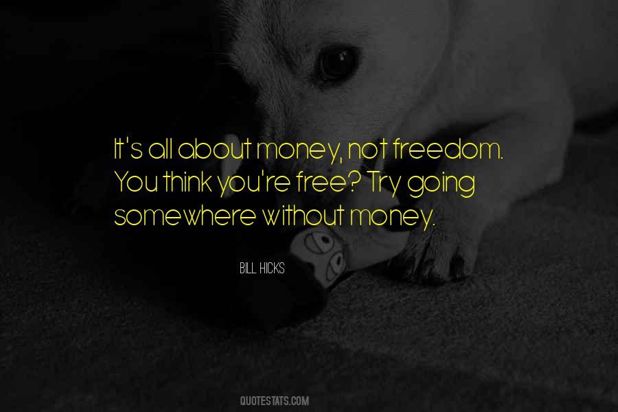 It's All About Money Quotes #1568695 It's All About Money Quotes #1568695