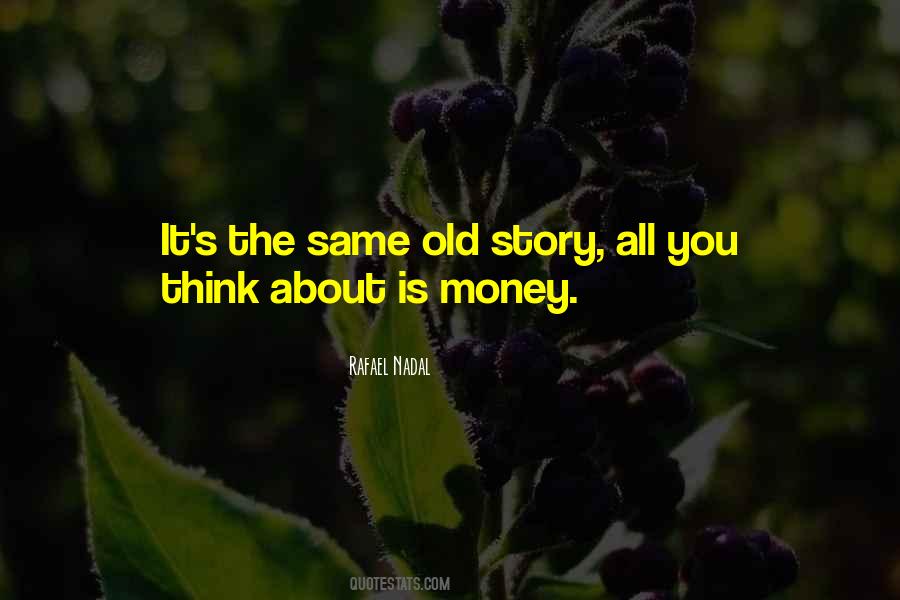 It's All About Money Quotes #517057