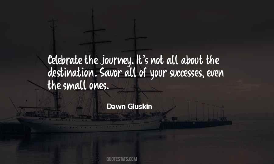 It's All About The Journey Quotes #1505898