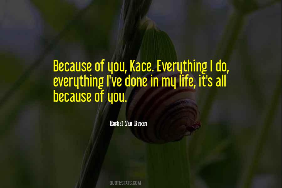 It's All Because Of You Quotes #327666