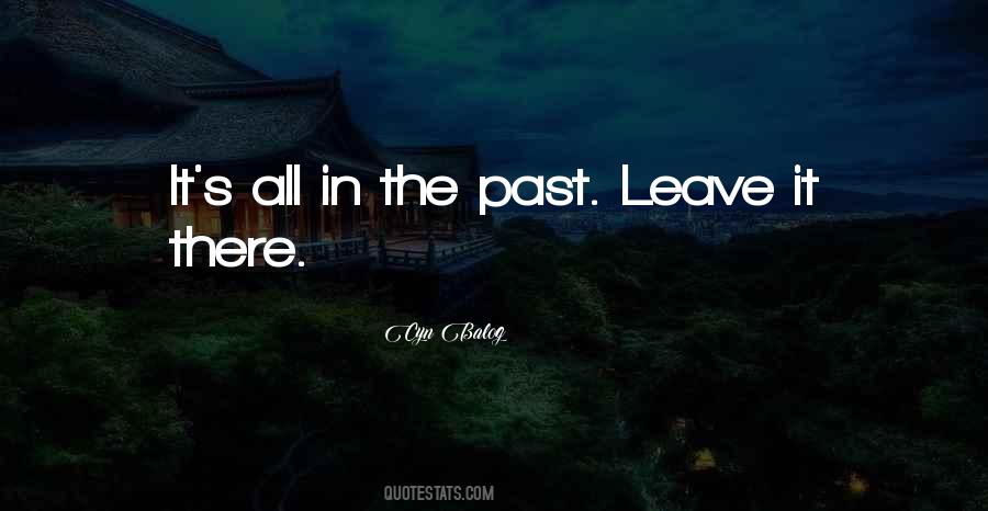 It's All In The Past Quotes #712885