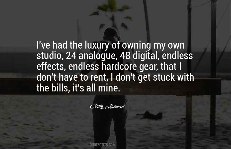 It's All Mine Quotes #1393504