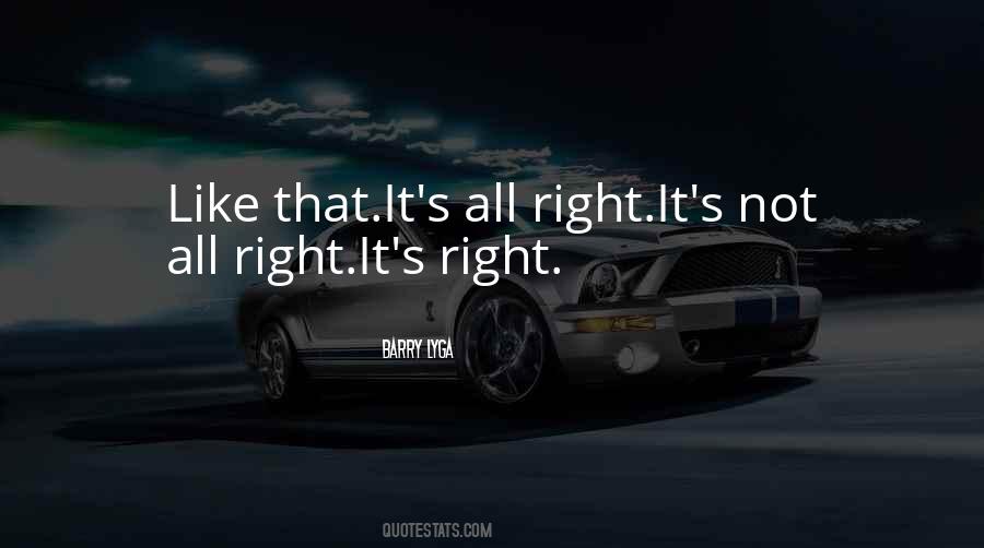 It's All Right Quotes #1639458