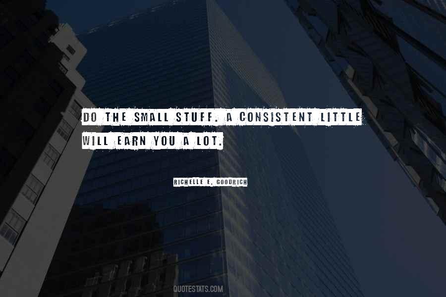 It's All Small Stuff Quotes #708897