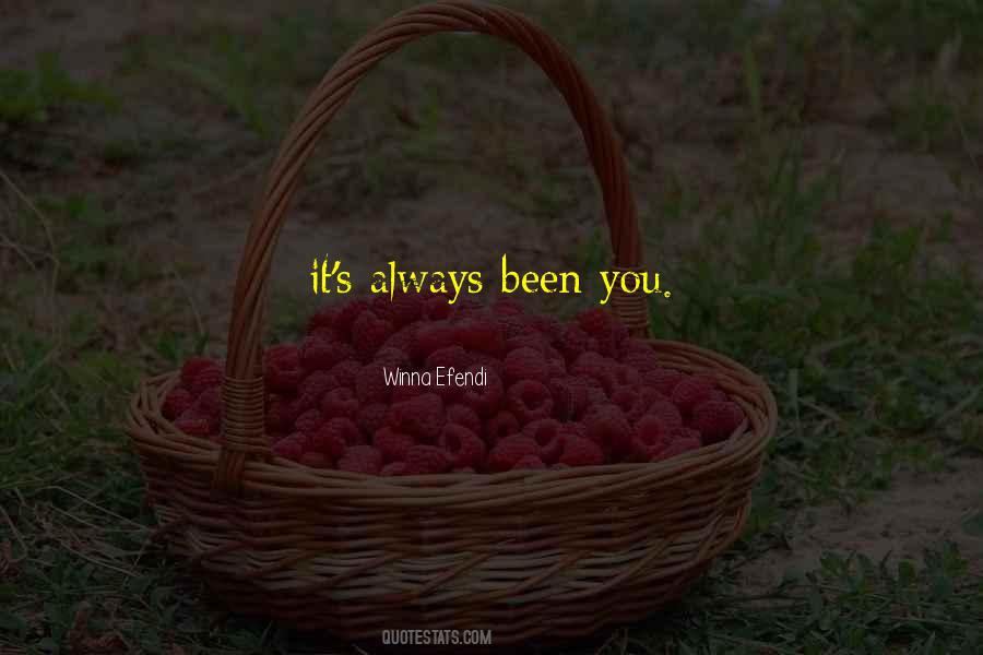 It's Always Been You Quotes #1672442