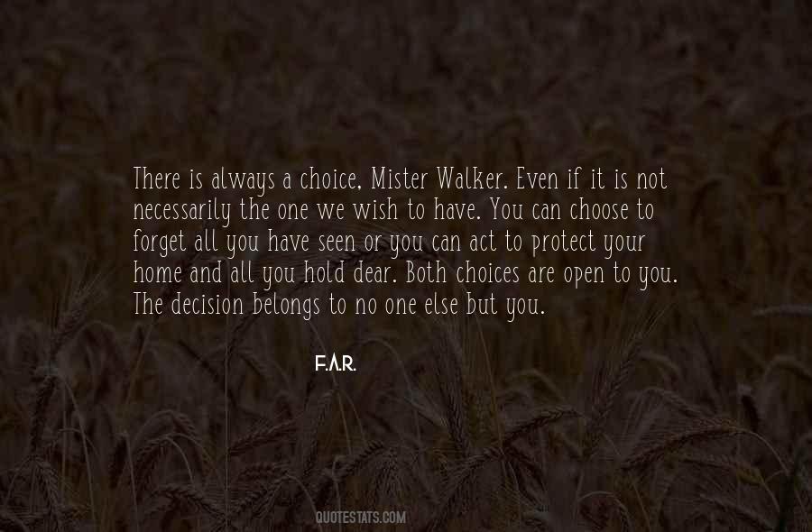 It's Always Your Choice Quotes #1364693
