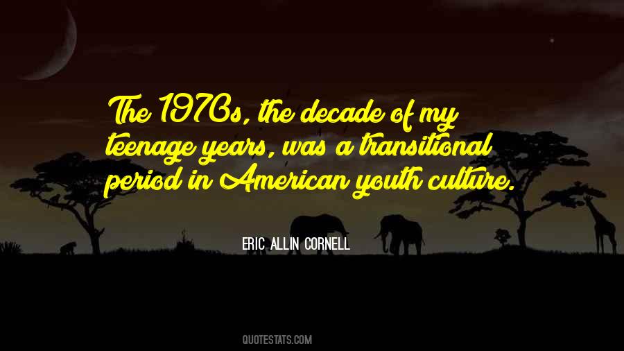 Quotes About The 1970s #1123674