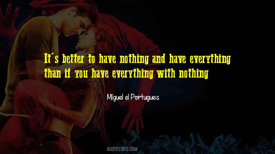 It's Better Than Nothing Quotes #838081