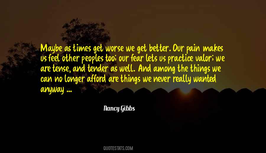 It's Better To Feel Pain Than Nothing At All Quotes #1043750