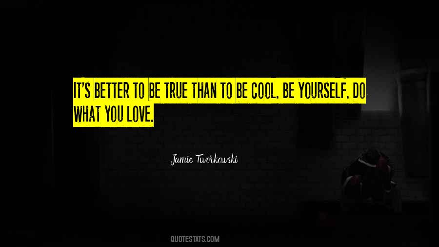 It's Better To Love Yourself Quotes #1238045 It's Better To Love Yourself Quotes #1238045