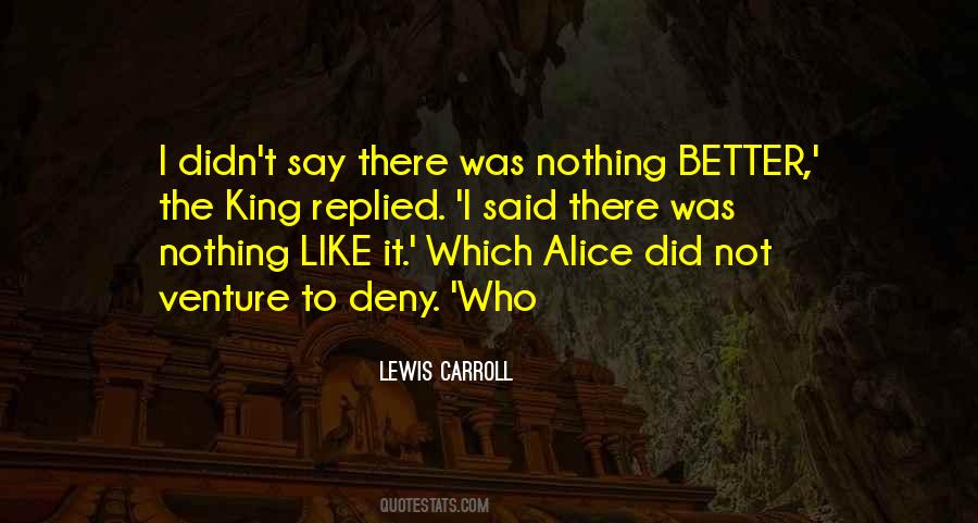 It's Better To Say Nothing Quotes #1773846
