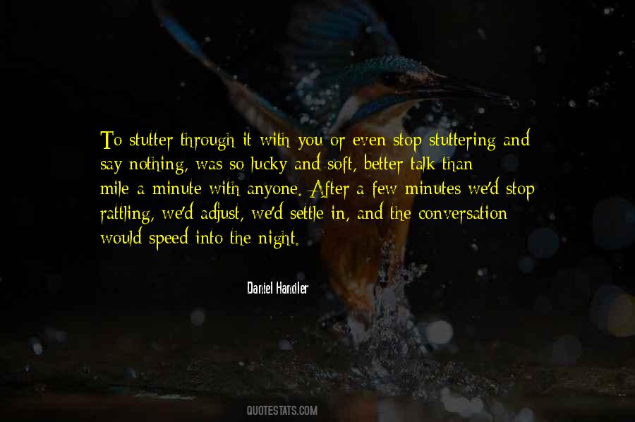 It's Better To Say Nothing Quotes #1868502