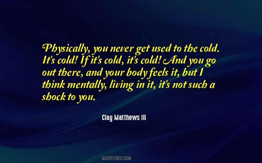 It's Cold Out Quotes #1074521