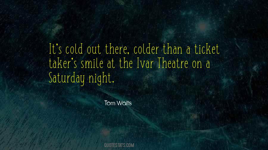It's Cold Out Quotes #1325311