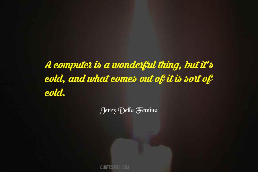 It's Cold Out Quotes #1477501