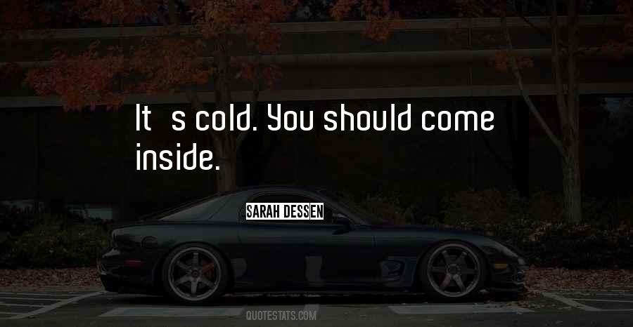 It's Cold Quotes #11172