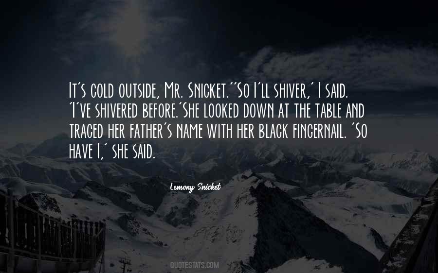 It's Cold Quotes #1870830