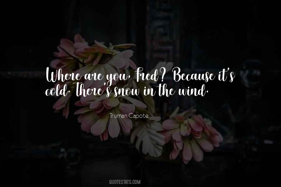 It's Cold Quotes #210984