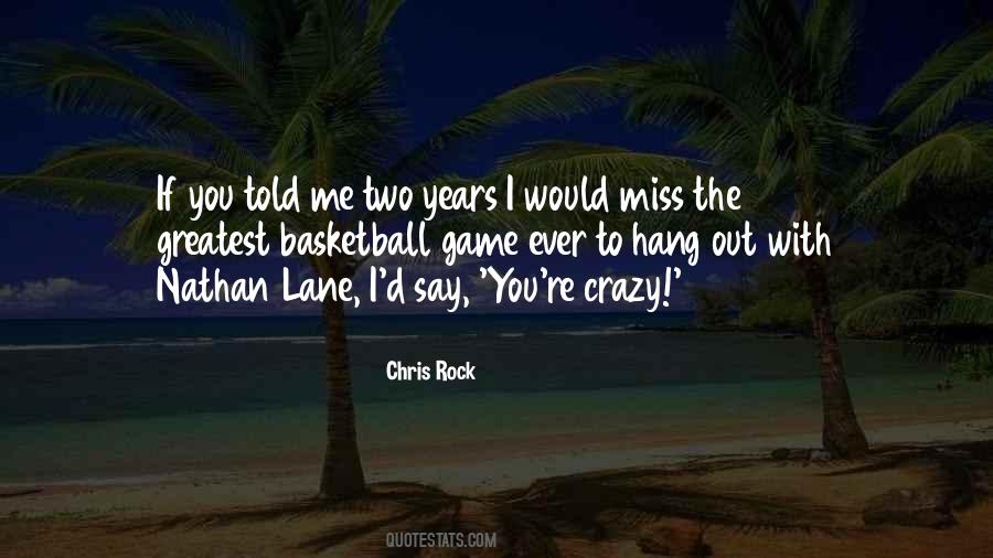 It's Crazy How Much I Miss You Quotes #1299158