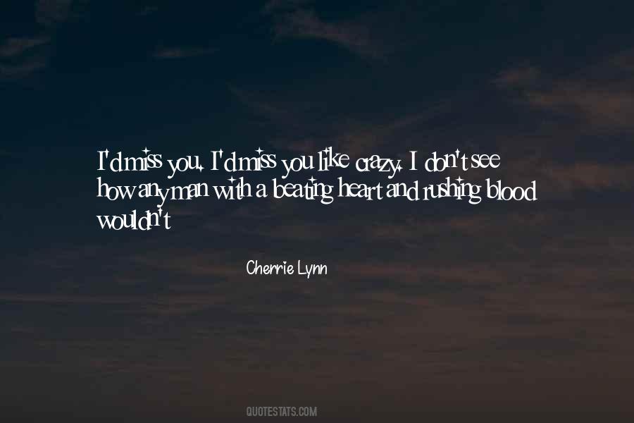 It's Crazy How Much I Miss You Quotes #474812