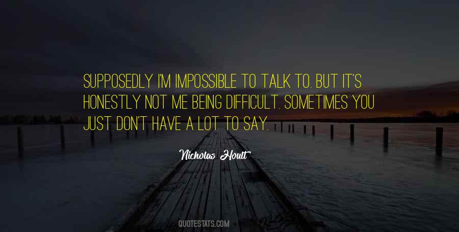 It's Difficult But Not Impossible Quotes #24707