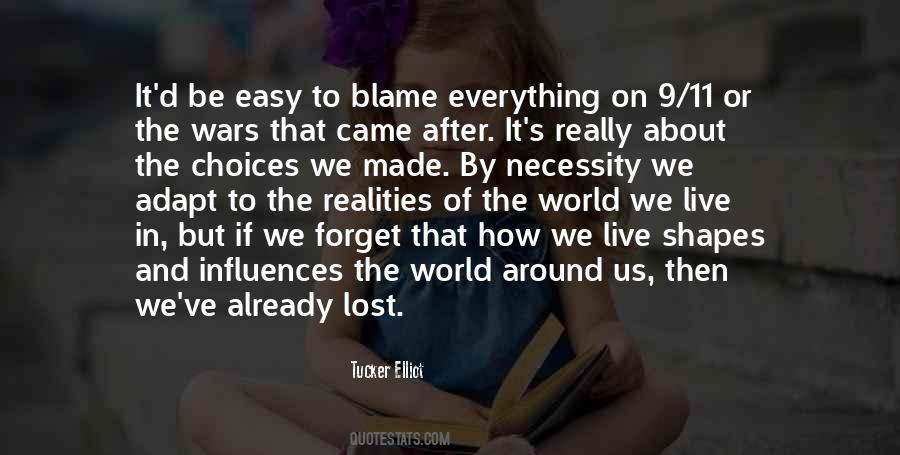 It's Easy To Blame Others Quotes #884541