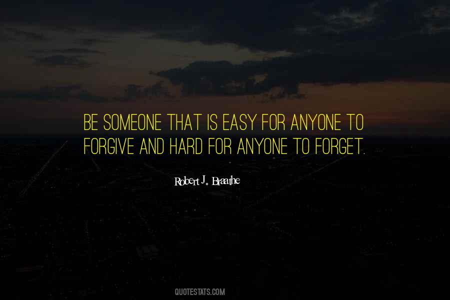 It's Easy To Forget Quotes #193032