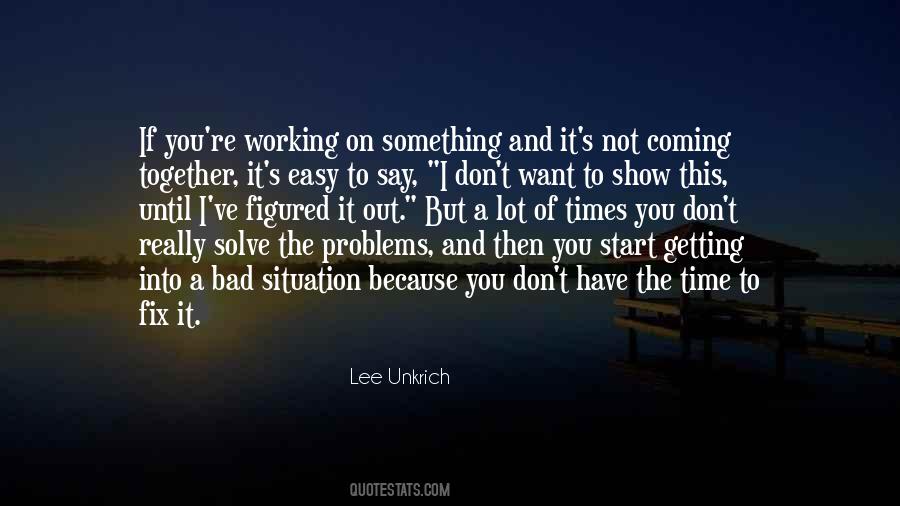 It's Easy To Say Quotes #1103247