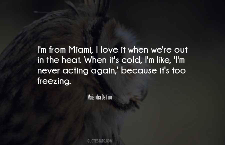 It's Freezing Cold Quotes #1422868