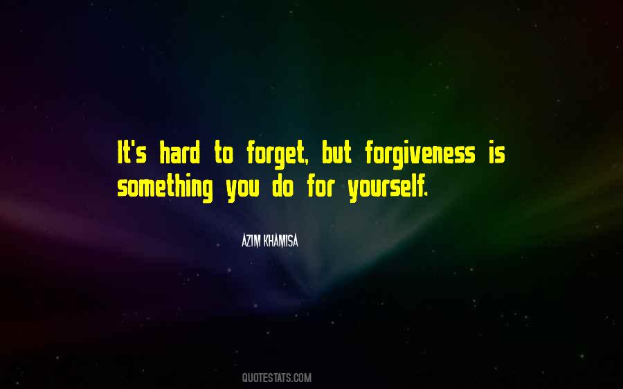 It's Hard To Forget You Quotes #589827