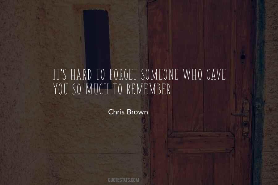 It's Hard To Forget You Quotes #814584