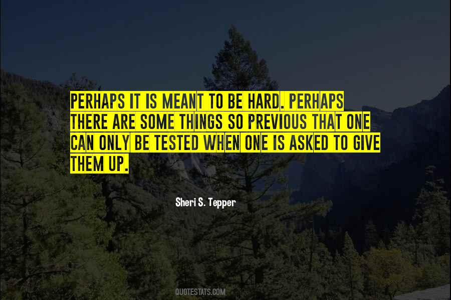 It's Hard To Give Up Quotes #1457415