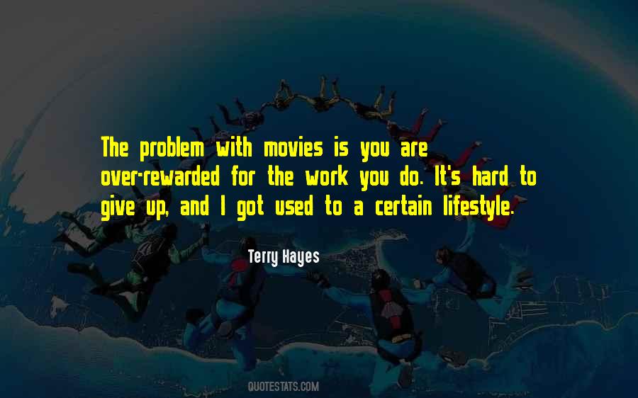 It's Hard To Give Up Quotes #36535