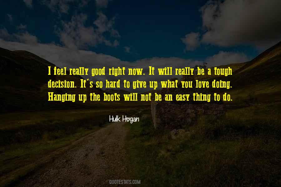 It's Hard To Give Up Quotes #383875