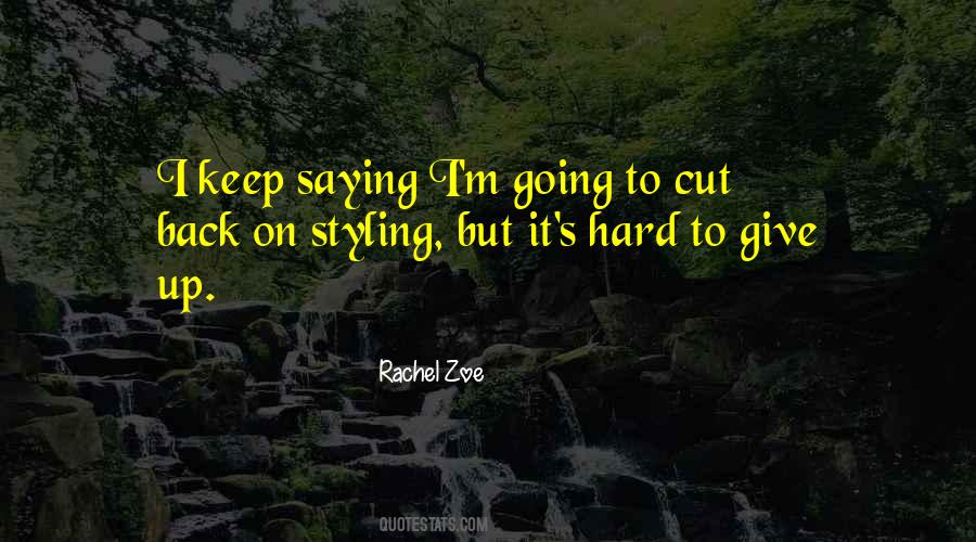 It's Hard To Give Up Quotes #661143