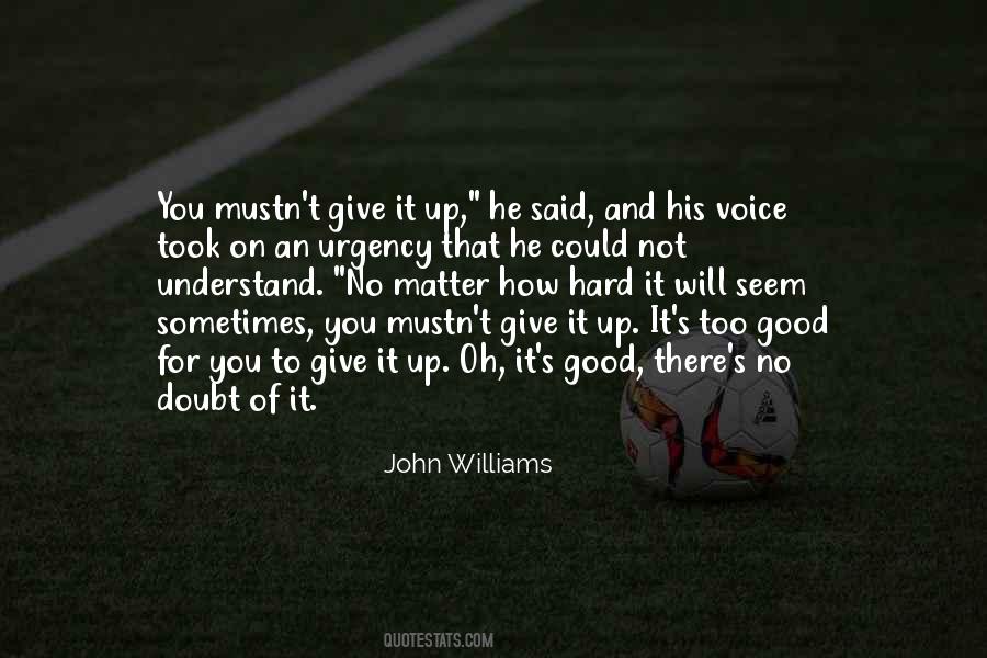 It's Hard To Give Up Quotes #704006