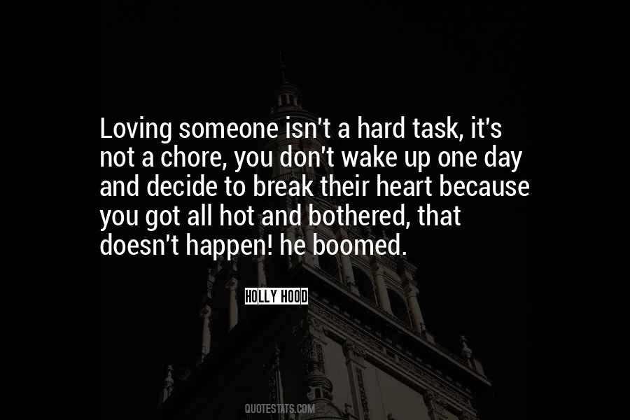 It's Hard To Love You Quotes #192117