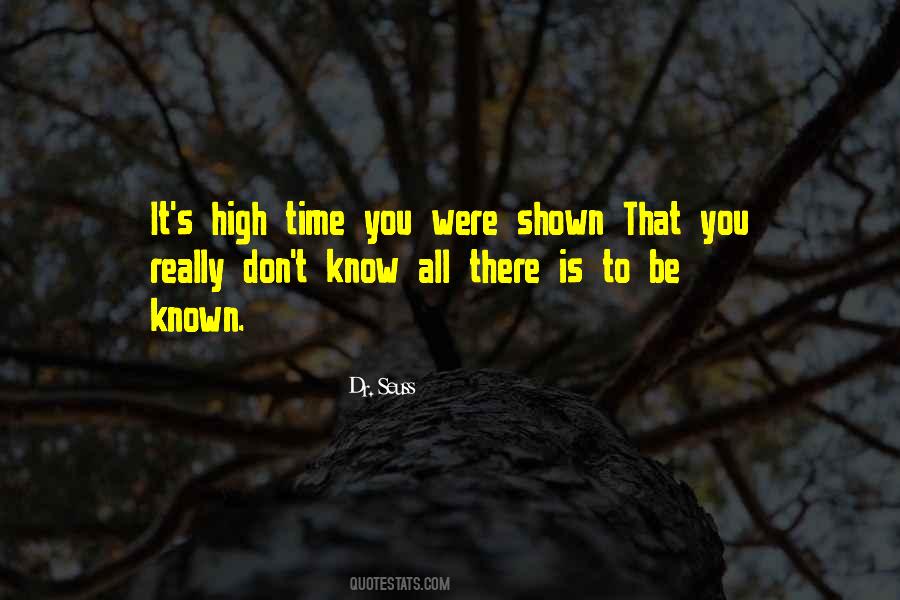 It's High Time Quotes #1714892