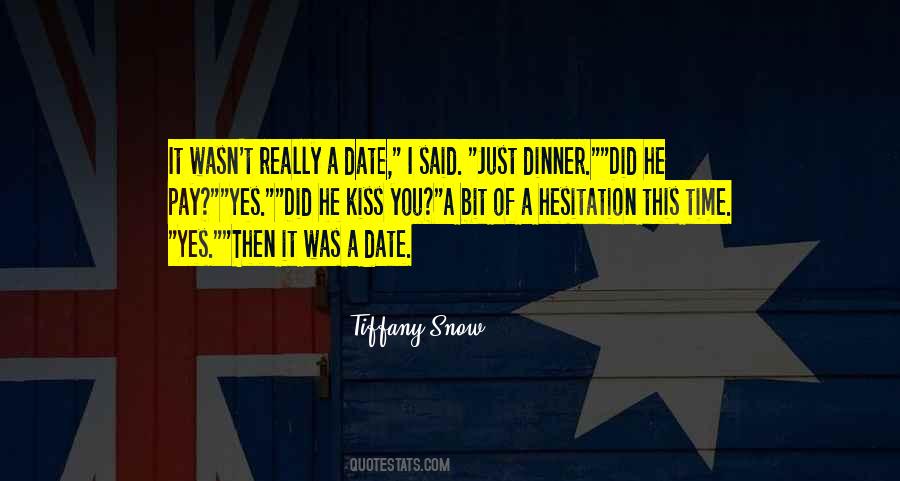 It's Just A Date Quotes #458157