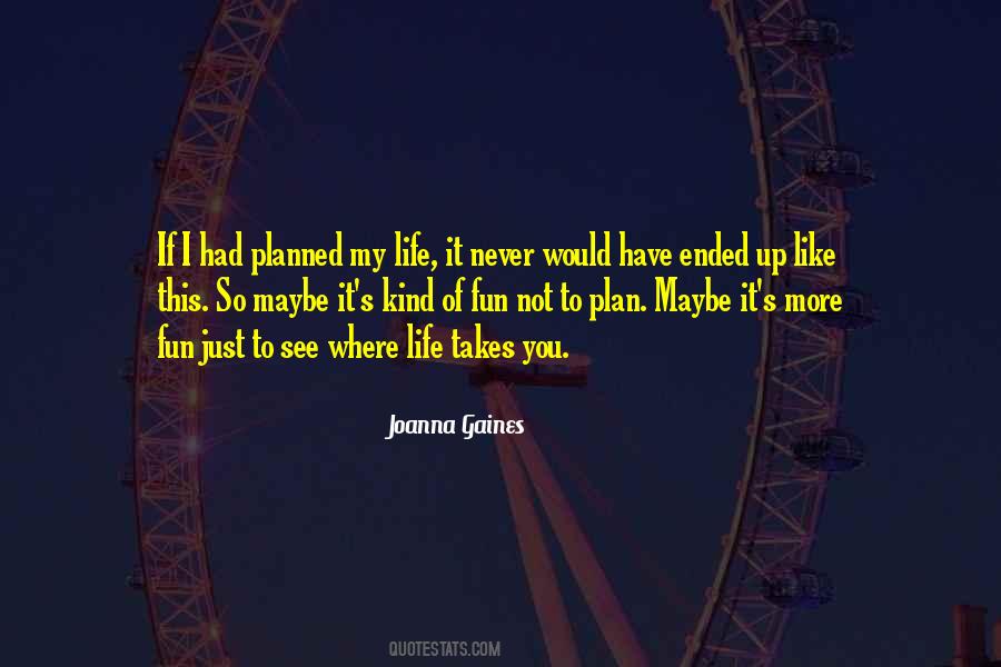 It's Just Life Quotes #20707
