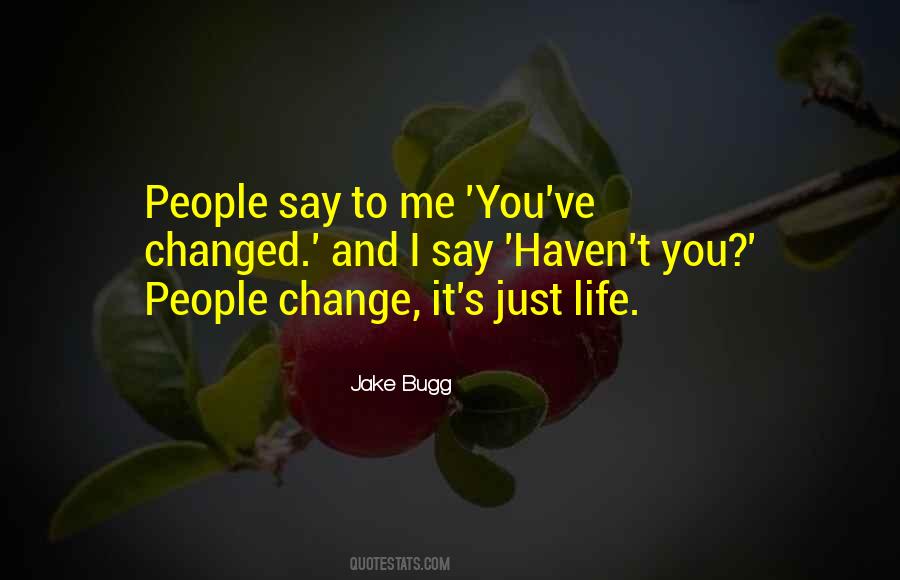 It's Just Life Quotes #806121