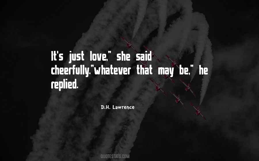 It's Just Love Quotes #1286661